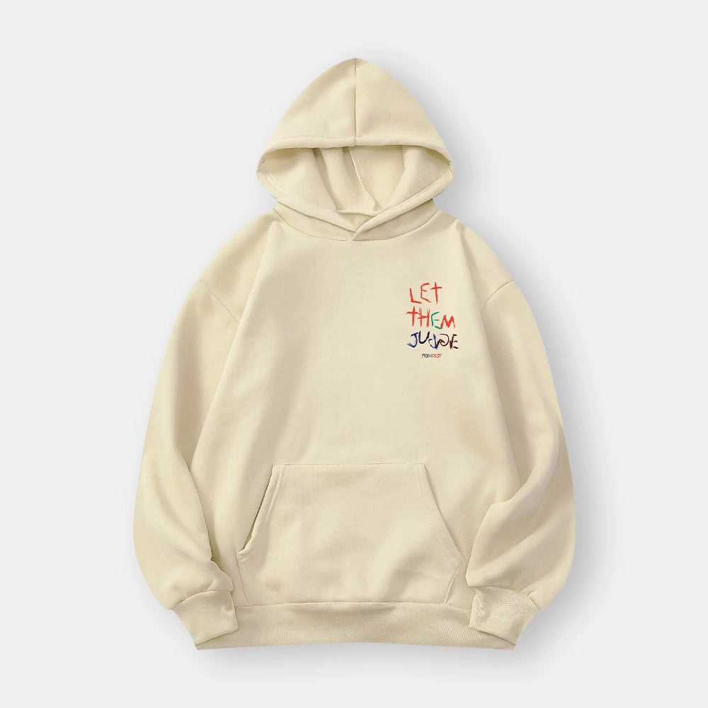 Let Them Judge Beige Pullover Hoodie